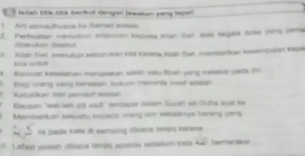 1silah titik-titik berikut dengan jawaban yang tepat! 1. Arti asmauhhusna As Samar actation Perbuatan memohon impunan kepada Alan Sat atas segata dosa yang perna