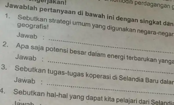 1. strategi umum yang digunakan negara-negar geografis! Jawab : __ ertanyaan di bawah ini dengan singkat dan Apa saja Jawab : __ 3. Sebutkan