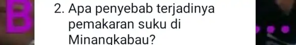 2. Apa penyebab terjadinya pemakara in suku di Minangkabau?