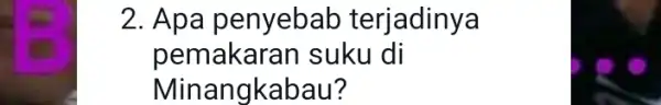 2. Apa penyebab terjadinya pemakaran suku di Minangkabau?