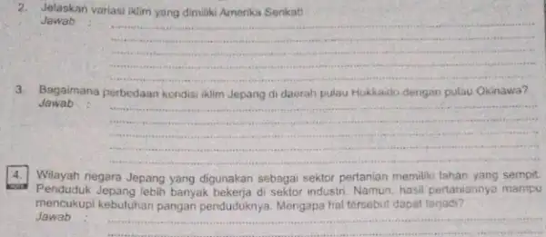 2. Jelaskan variasi iklim yang dimiliki Amerika Senkat! Jawab __ 3 Bagaimana perbedaan kondisi kilim Jepang di daerah pulau Hokkaido dengan pulau Okinawa? Jawab