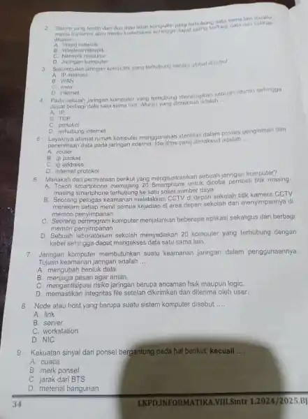 2. Sistem yang terdiri dari dua atau lebih komputer yang terhubung satu sama lain media transmisi atau media komunikas sehingga dapat saling berbagi data