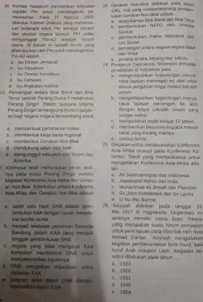 20. Konsep Nasakom memberikan kekuatan kepada PKI untuk memengaruhi pe: merintahan. Pada 271964. dibentuk Kabinet Dwikora yang memasuk- kan beberapa tokoh PKI sebagai menteri