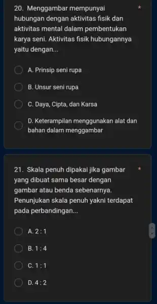 20. Menggambar mempunyai hubungan dengan aktivitas fisik dan aktivitas mental dalam pembentukan karya seni. Aktivitas fisik hubungannya yaitu dengan __ A. Prinsip seni rupa