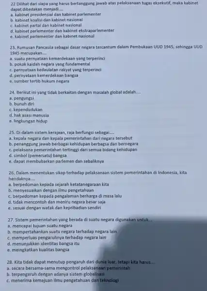 22 Dilihat dari siapa yang harus bertanggung jawab atas pelaksanaan tugas eksekutif maka kabinet dapat dibedakan menjadi __ a. kabinet presidensial dan kabinet parlementer