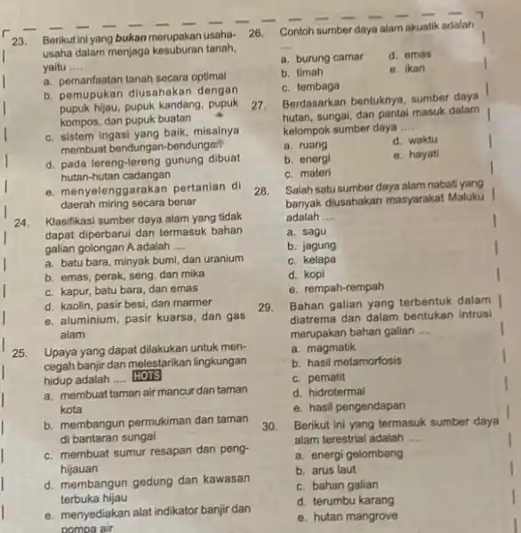 23. Berikut,hiyang bukan merupakan usaha- usaha dalam menjaga kesuburan tanah. yaitu __ a. pemanfaatan tanah secara optimal b. pemupukan diusahakan dengan pupuk hijau, pupuk