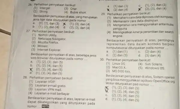 26. Perhatikan pernyataan berikut! (1) Interger. (3) Char. (2) String (4) Buble short. Berdasarkan pernyataan di atas, yang merupakan jenis tipe data ditunjukkan pada