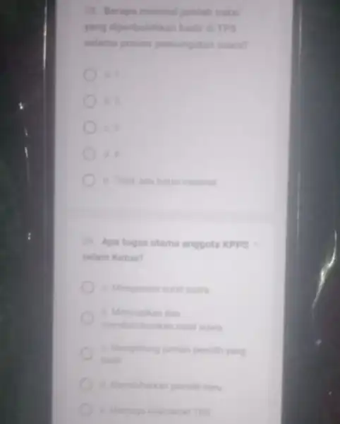 28. Berapa minimal jumlah saksi yang diperbolehkan hadir di TPS selama prosen pemungutan suara? a ca ) it a e Tidak ada batas minimal