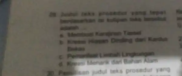 29. dustel take prosedur yang berdasarkan huliban loke tersebut adalah __ Tansel D. Knews!Hissan Dinding dan Kardus Bokes c. Pemanfaat Limbah Lingkungan d. Kreas