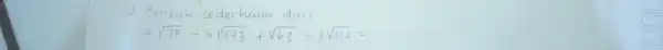 3. Bentuk sederhana dari [ 2 sqrt(175)-5 sqrt(343)+sqrt(63)-3 sqrt(112)= ]