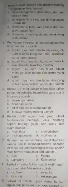 3. Berikut ini merupakan pemahaman tentang menggambar flora, kecuali __ unikan flora a keanekaragaman keindahan, dan ke- b. jenis-jenis flora yang ada di lingkungan