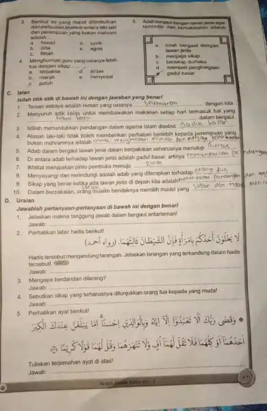 3. Berikut ini yang dapat ditimbulkan dari perbuatan khalwat antara laki-laki dan perempuan yang bukan mahram adalah __ a. hasad d. syirik b. zina