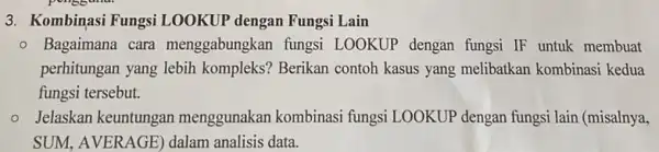 3. Kombinasi Fungsi LOOKUP dengan Fungsi Lain - Bagaimana cara menggabungkan fungsi LOOKUP dengan fungsi IF untuk membuat perhitungan yang lebih kompleks? Berikan contoh