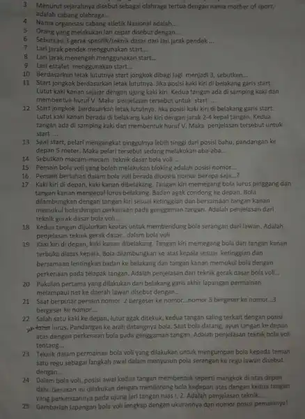 3 Menurut sejarahnya disebut sebagai olahraga tertua dengan nama mother of sport, adalah cabang olahraga.. __ 4 Nama organisasi cabang atletik Nasional adalah __