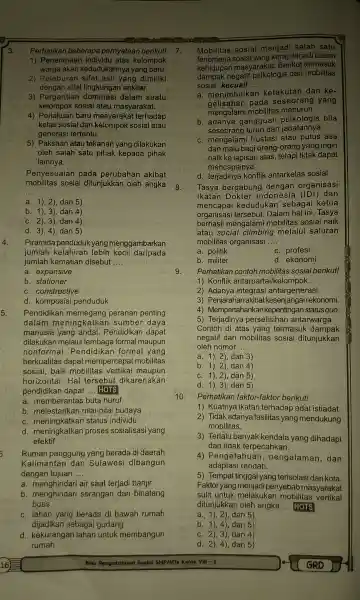 3. Perhatikan beberapa pernyataan berikut! 7. 1) Penerimaan kelompok warga akan kedudukannya yang baru. 2) Peleburan yang dimiliki dengan sifat lingkungan sekitar. 3)Pergantian dalam