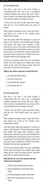 31. A Fox and A Cat One day a cat and a fox were having a conversation.The fox, who was a conceited creature, boasted