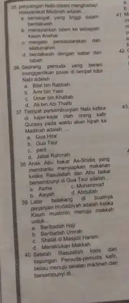 35. perjuangan Nabi dalam menghadapi panjarakat Madinah adalah __ a. semangat yang tinggi dalam berdakwah b. mensyiarkan Islam ke sebagian kaum Anshar c. menjalin