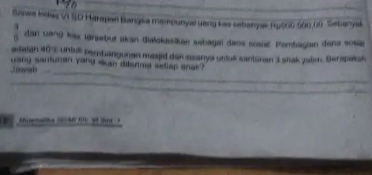 (3)/(6) dari uang kas tersebut akan diatokesikan sobagai dane sosial. Pembagian dana sosial Bangsa mempuryal uang kars Sebarryak adalah manunan yang akan diterine setiap