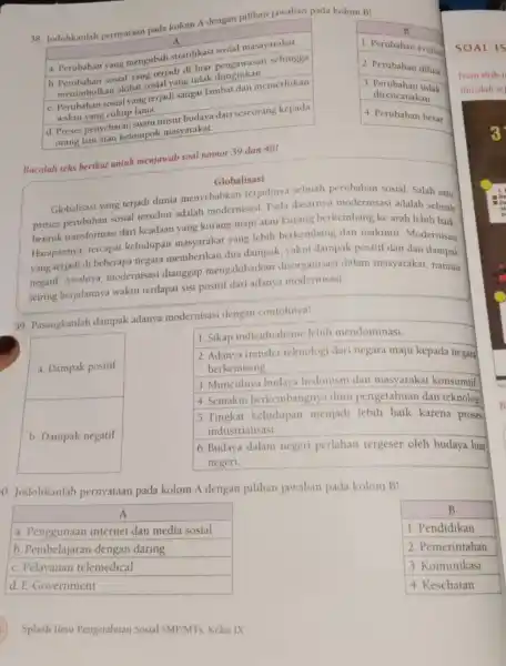 38. Jodohkanlah pernyataan pada kolom A dengan pilihan jawaban pada kolom B! B 1. Perubahan evolus 2. Perubahan difusi 13 tidak direncanakan 4. Perubahan