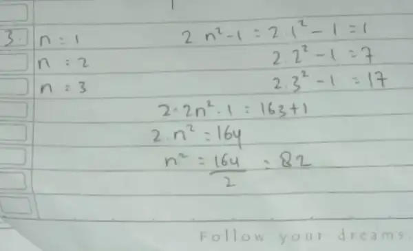 3. [ n=1 n=2 n=3 ] [ 2 cdot n^2-1=2 cdot 1^2-1=1 2 cdot 2^2-1=7 2 cdot 3^2-1=17 ] [ 2 cdot 2 n^2