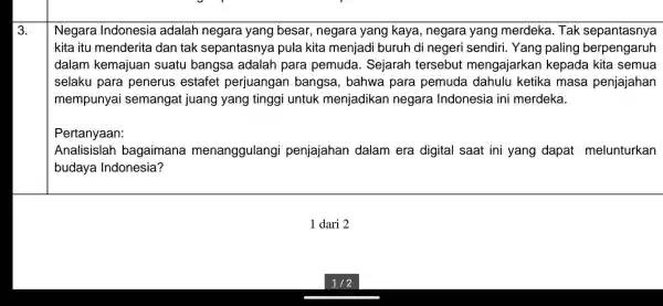 3. Negara Indonesia adalah negara yang besar , negara yang kaya, negara yang merdeka . Tak sepantasnya kita itu menderita I dan tak sepantasnya