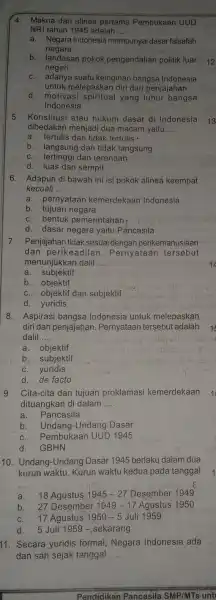 4. Makna dari alinea pertama Pembukaan UUD NRI tahun 1945 adalah __ negara a. Negara Indonesia mempunyai dasar falsafah b. landasan pokok pengendalian politik