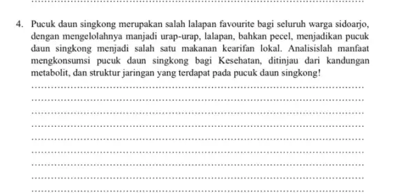 4. Pucuk daun singkong merupakan salah lalapan favourite bagi seluruh warga sidoarjo, dengan mengelolahnya manjadi urap-urap, lalapan, bahkan pecel menjadikan pucuk daun singkong menjadi