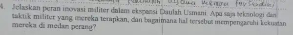 4 __ taktik militer yang mereka terapkan , dan bagaimana hal tersebut mempengaruhi kekuatan Usmani. Apa dan mereka di medan perang?