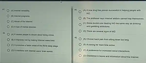 43. (A) Internet versacity (8) Internet programa (C) Abuse of the more (D) Alypo of mental discross 4. (A) Rexoses people to cream about