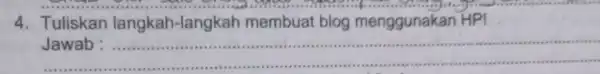 4.Tuliskan langkah -langkah membuat blog menggunakan HP! __ crace