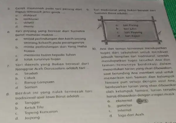 5. Gerok memanah pada tari perang dori 9 Popuo termasuk jenis gerok __ a distorsil b moknowi c. stilatif d mumi 6 Tari payung