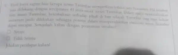 5. Hasil karya ragam hias berupa tenun Tanimbar memperkaya koleksi seni Nusantara. Hal tersebut juga didukung dengan 41 jenis motif tenun Tanimbar Dalam upaya