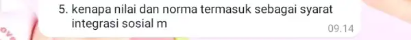 5. kenapa nilai dan norma termasuk sebagai syarat integrasi sosial m