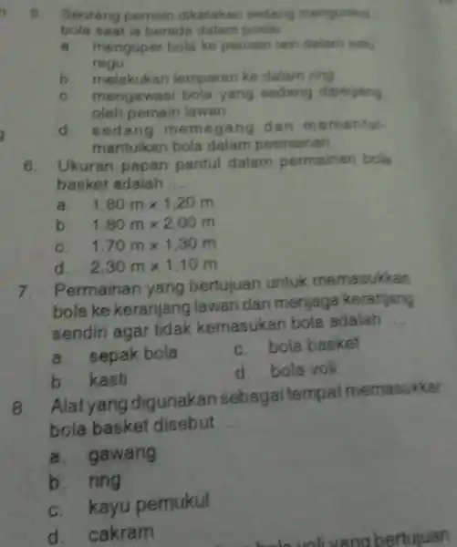 5. Seorang pernain dikatakan sedang mengantrat bola saat ia berada dalam posisi __ a. mengoper bola ke pernain lain dalam salu regu b.melakukan lemparan