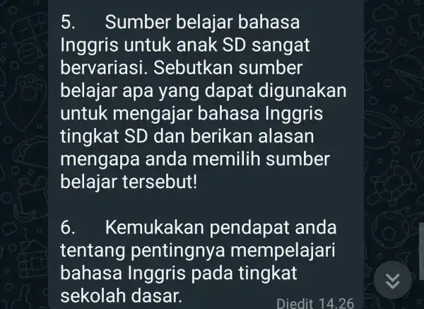 5. Sumber belajar bahasa Inggris untuk anak SD sangat bervarias 3i. Sebutkan sumber belajar apa yang dapat digunakan untuk mengajar bahasa Ing gris tingkat