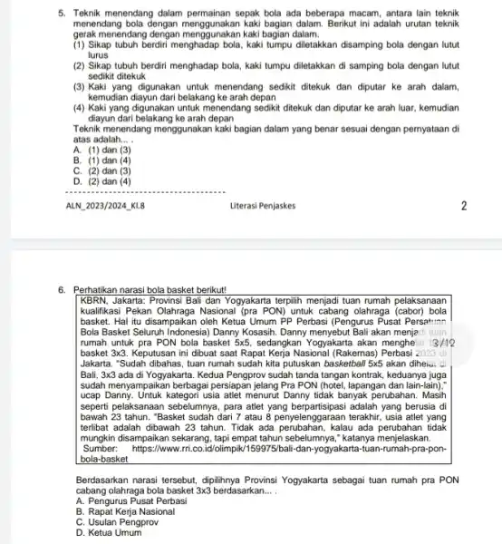 5. Teknik menendang dalam permainan sepak bola ada beberapa macam, antara lain teknik menendang bola dengan bagian dalam. Berikut ini adalah urutan teknik gerak