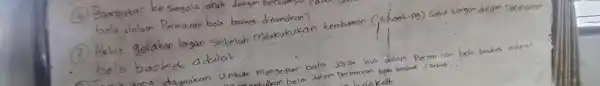 (6) Berputar ke segala arah dengan berkumu bola dalam Permaran bola basket dinamakan? (7) Akhir gerakan lengan. Setelah Melakukukan tembakan (shooting) Satu tangan dalam