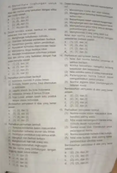 (6) Memelihara lingkungan untuk alam Nilai dan noma yang berkaitan dengan etika dan moral adalah __ a. (1). (2), dan (3) a. (3). (5),