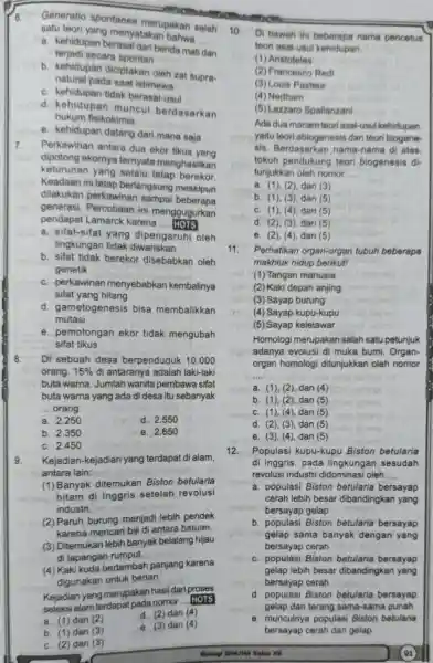 6. Generatio spontanea merupakan salah 10 satu teori yang menyatakan __ terjadi secara spontan a. kehidupan berasal dar benda mati dan b. kehidupan diciptakan