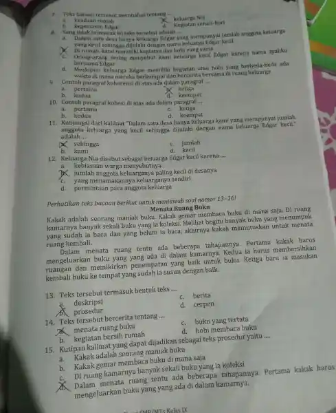 7. Teks bacaan tersebut membahas tentang __ keluarga Nia a. keadaan rumah b. kegemara n Edgar d. Kegiatan sehari-hari 8. Yang tidak termasuk isi