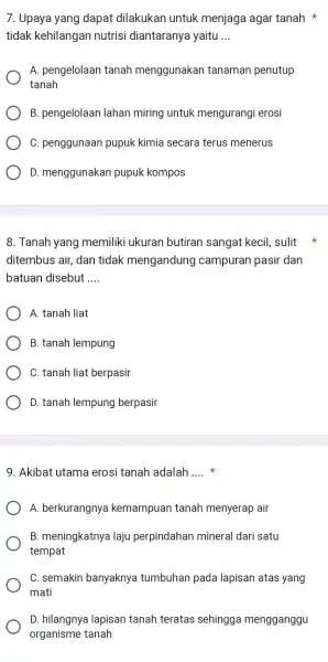 7 . Upaya yang dapat dilakukan untuk menjaga agar tanah x tidak kehilangan nutrisi diantaranya yaitu __ A.pengelolaan tanah menggunakan tanaman penutup tanah B