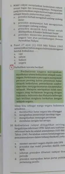 7. Wakil rakyat menjalankan kedaulatan rakyat sesuai kewenanganny a. Pernyakyat yang menunjukkan tugas myataan sebagai kepala pemerintahan yaitu __ a. presiden berhak mengubah undang-undang