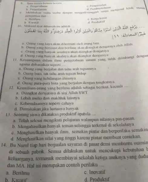 8. Ilmu secara bahasa berarti __ C. Pengamalan a Pengetahuan b. Pengalaman b. Pengalaman C. Pemberitahuan mengenal Iclah.adalah d. Pemberitahuan 0 pengertian dari __