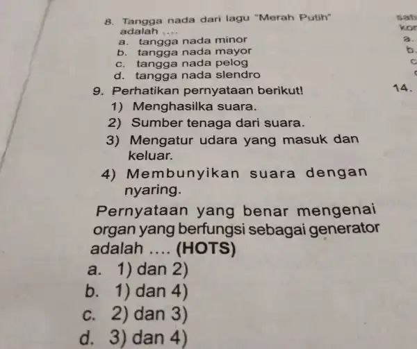 8. Tangga nada dari lagu "Merah Putih" adalah __ a. tangga nada minor b. tangga nada mayor c. tangga nada pelog d. tangga nada