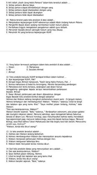 9. Arti istilah ,Kasih Uang Habis Perkara" dalam teks tersebut adalah __ A. Setiap perkara dkenai biaya B. Setiap perkara dapat ditindaklanjuti dengan uang