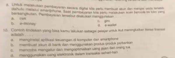 9. Untuk melakukan pembayaran secara digital kita perlu membuat akun dan mengisi saldo terlebih dahulu melalui smargehone.Saat pembayaran kita perlu melakukan scan barcode ke