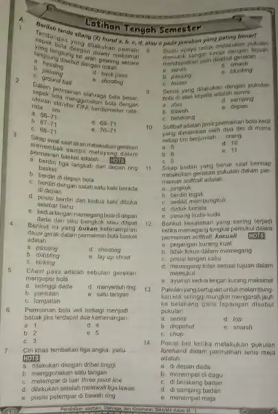 A. 1 Latihan Tengah Semester dilakukan a b. o d, atau o pada jawaban yan melakukan pukulan Tendangan allang (x) B a. heading B.