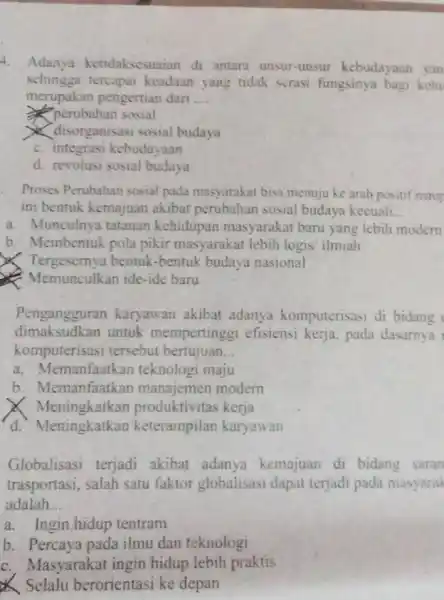 Adanya ketidaksesuaian di antara unsur-unsur kebudayaan yan schingga tercapai keadaan yang tidak serasi fungsinya bagi kchi merupakan pengertian dari __ Rperubahan sosial disorganisasi sosial