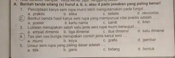 akter bangsa . Kelja Kelas, jujur, tanggung jawao A. Berilah tanda silang (x) huruf a, b, c atau d pada jawaban yang paling benar!