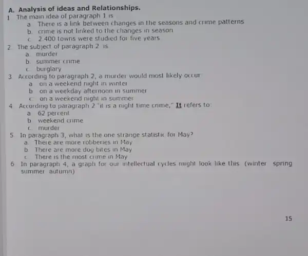 A. Analysis of ideas and Relationships. 1 The main idea of paragraph 1 is a There is a link between changes in the seasons